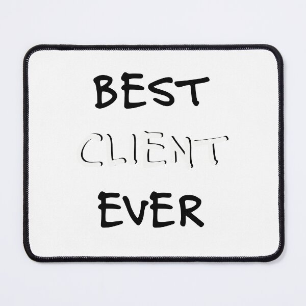 Item preview, Best Client Ever designed and sold by hasofa.