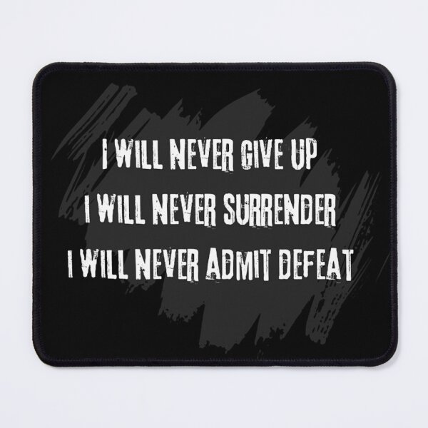 Item preview, I will never give up designed and sold by Krystian9809.
