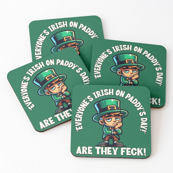 Item preview, Everyone's irish on Paddy's day. Are they feck! designed and sold by Shelmodine79.