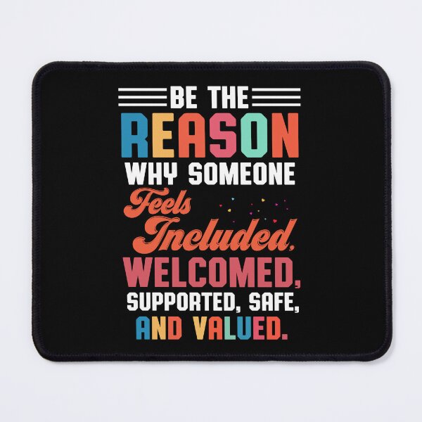 Item preview, Someone Feeling Included Welcomed Supported Safe Valued designed and sold by farhanhafeez.