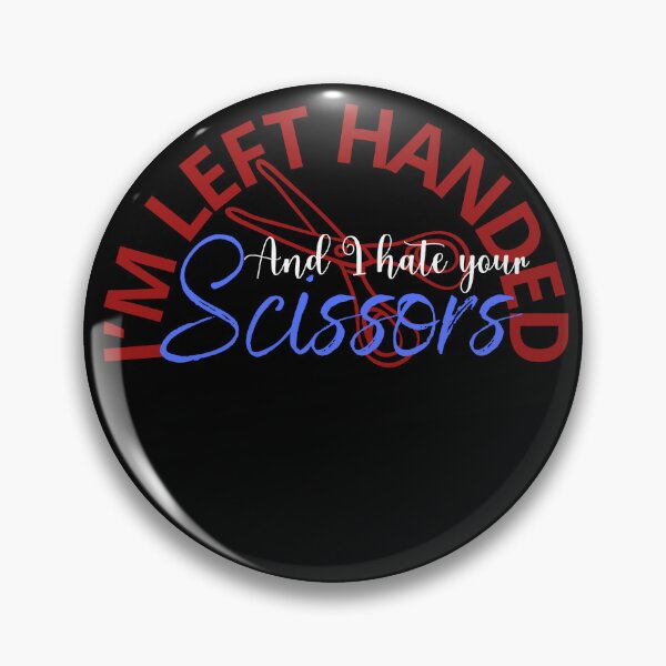 Item preview, Left handed. hate your scissors. designed and sold by maciej999.