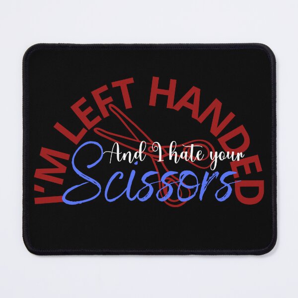 Item preview, Left handed. hate your scissors. designed and sold by maciej999.