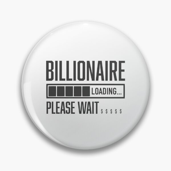 Artikelvorschau, Billionaire Loading Please Wait Dollar Billionaire entworfen und verkauft von farhanhafeez.