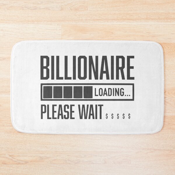 Item preview, Billionaire Loading Please Wait Dollar Billionaire designed and sold by farhanhafeez.