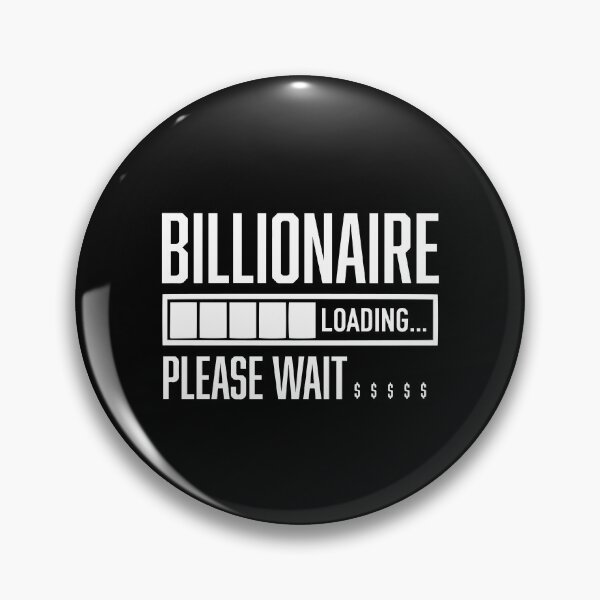 Artikelvorschau, Billionaire Loading Please Wait Dollar Billionaire entworfen und verkauft von farhanhafeez.