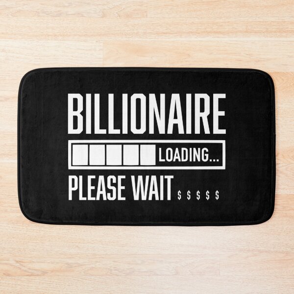 Item preview, Billionaire Loading Please Wait Dollar Billionaire designed and sold by farhanhafeez.