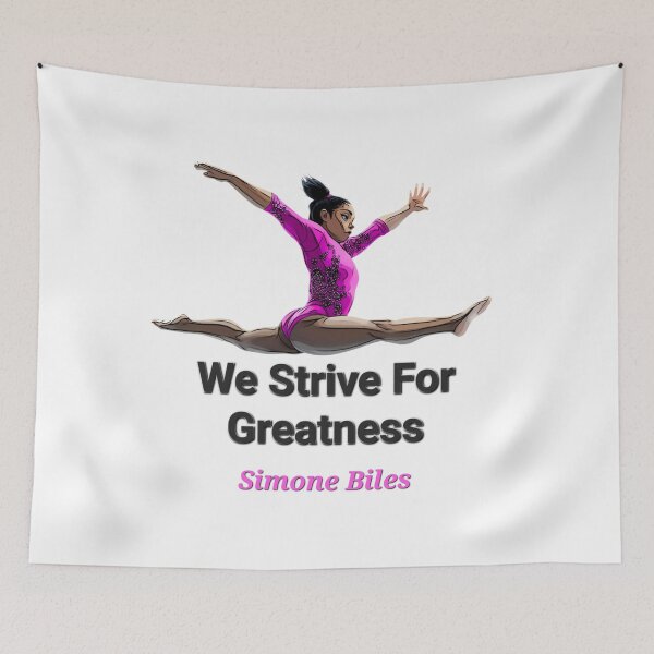 Item preview, Simone Biles .We strive for greatness . Artistic Gymnastics designed and sold by TuyaArts.