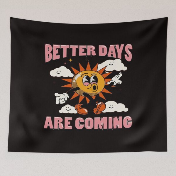 Item preview, Better Days Are Coming designed and sold by ABDOU Art.