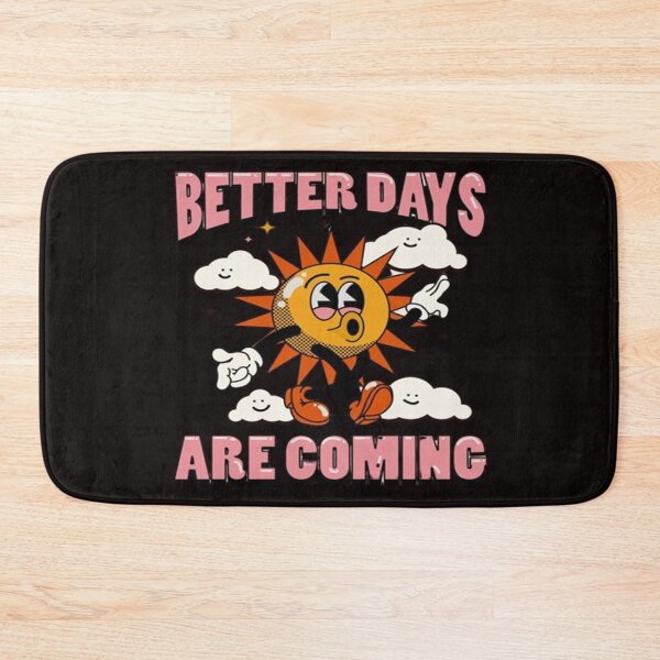 Item preview, Better Days Are Coming designed and sold by ABDOU Art.