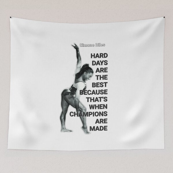 Item preview, Artistic Gymnastics Simone Biles .Hard days are the best because that's when champions are made. designed and sold by TuyaArts.