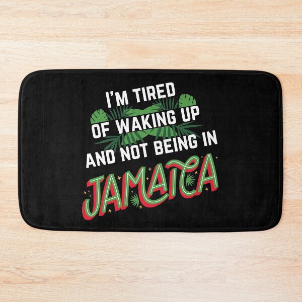 Item preview, I'm tired of waking up and not being in Jamaica designed and sold by EmoryGeis.