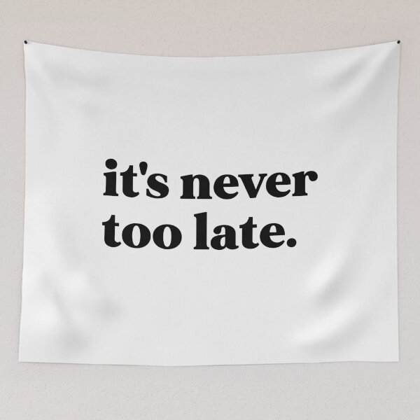 Item preview, It's never too late designed and sold by weirdly weird.