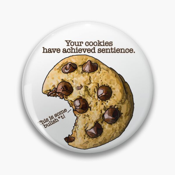 Item preview, Your cookies have gained sentience  designed and sold by EstherLaBelle.