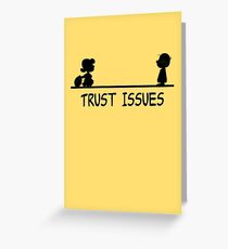 Trust Issues Greeting Card