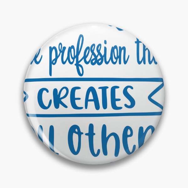 Item preview, Teaching creates other jobs! designed and sold by theglitchco.