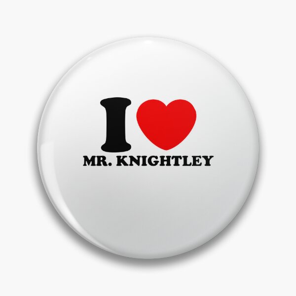 Item preview, i love mr. knightly  designed and sold by Andie  Hales.