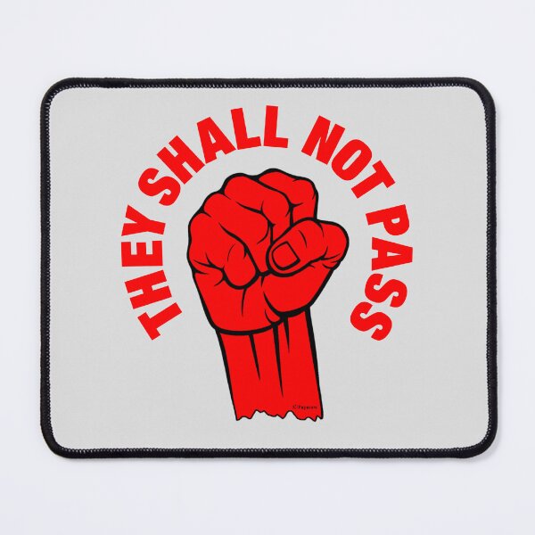Item preview, THEY SHALL NOT PASS designed and sold by Paparaw.
