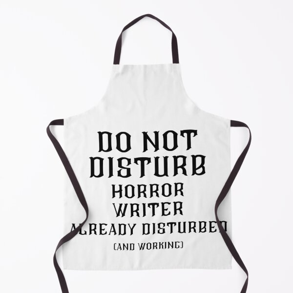 Item preview, DO NOT DISTURB - Horror Writer Already Disturbed And Working - Black Text designed and sold by TheKnightWriter.