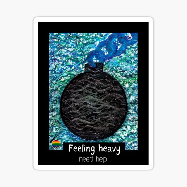 Feeling heavy: need help - hand painted oil pastel Sticker