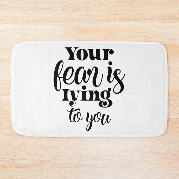Item preview, Your fear is lying to you designed and sold by FlutterByH.