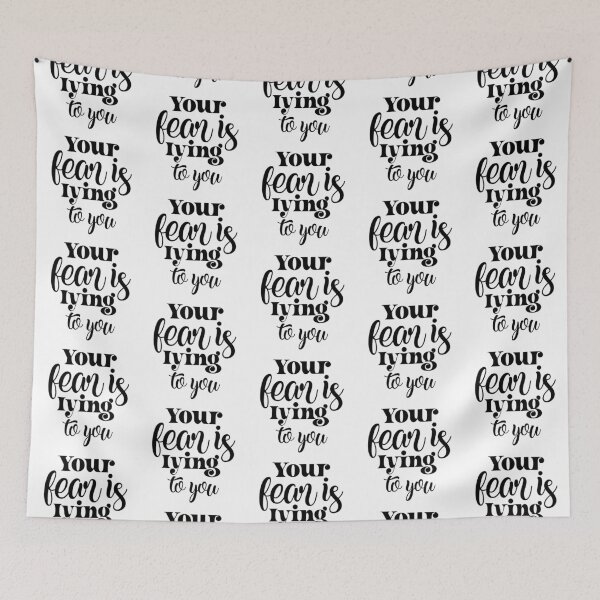 Item preview, Your fear is lying to you designed and sold by FlutterByH.