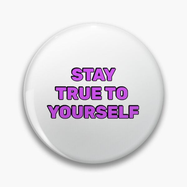 Item preview, Stay True To Yourself designed and sold by Inspirationmotivation.