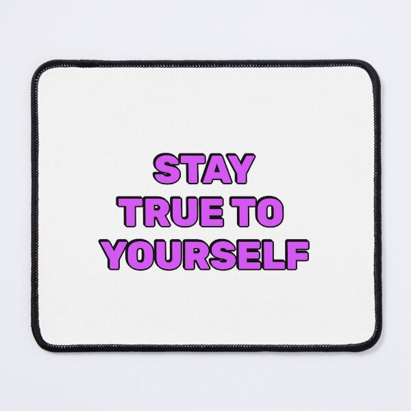 Item preview, Stay True To Yourself designed and sold by Inspirationmotivation.