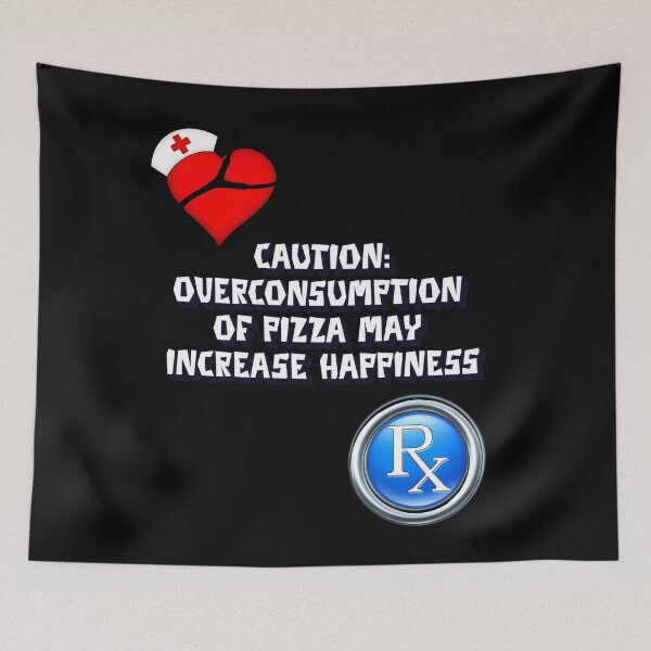 Item preview, Caution: Over Consumption of Pizza May Increase Happiness designed and sold by signshirtz.