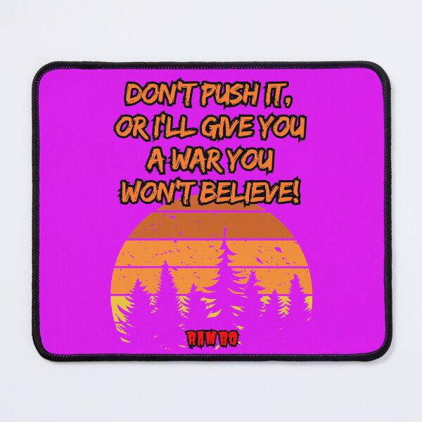 Item preview, Rambo, First Blood, Quote designed and sold by MountainAndSea.