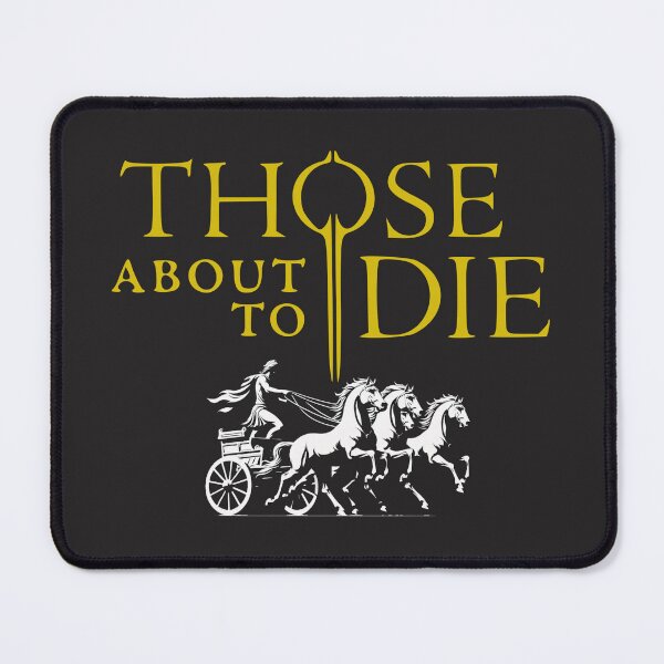 Item preview, Those About to Die designed and sold by SarahMagu.