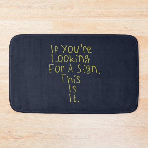 Item preview, If You're Looking For A Sign, This Is It designed and sold by kinpirks.