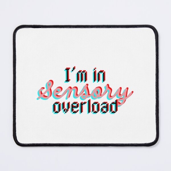 Item preview, I'm in sensory overload designed and sold by audhdmuslimah.