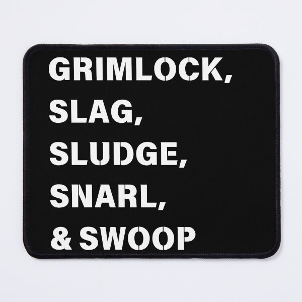 Item preview, GRIMLOCK, SLAG, SLUDGE, SNARL & SWOOP designed and sold by NerdyNoveltees.