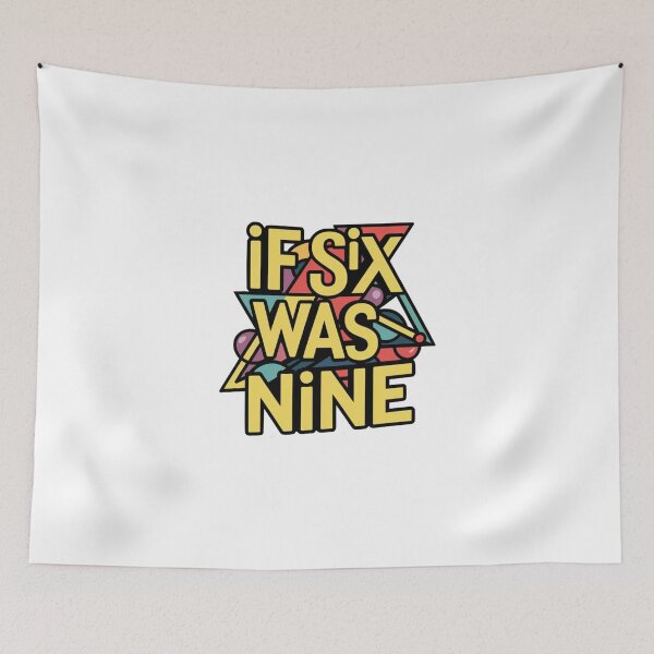 Item preview, If Six Was Nine designed and sold by Gentle40Winks.