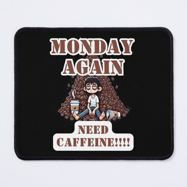 Item preview, Monday Again, Need Caffeine T-Shirt designed and sold by Manic Merch Designs.