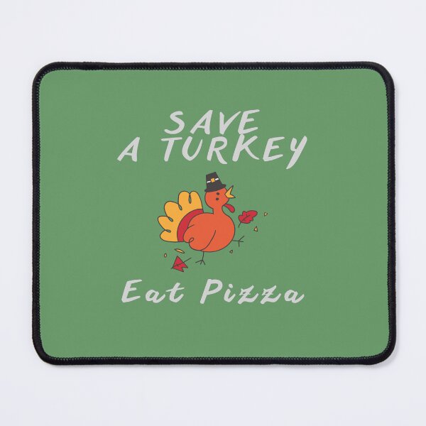 Item preview, Save A Turkey Eat Pizza designed and sold by 96mon.