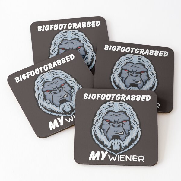 Item preview, Bigfoot Grabbed My Wiener  designed and sold by Soufyan06.
