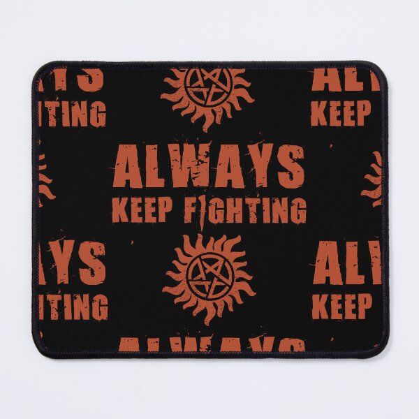 Item preview, ALWAYS Keep Fighting | SPN Red designed and sold by SALENTOmadness.