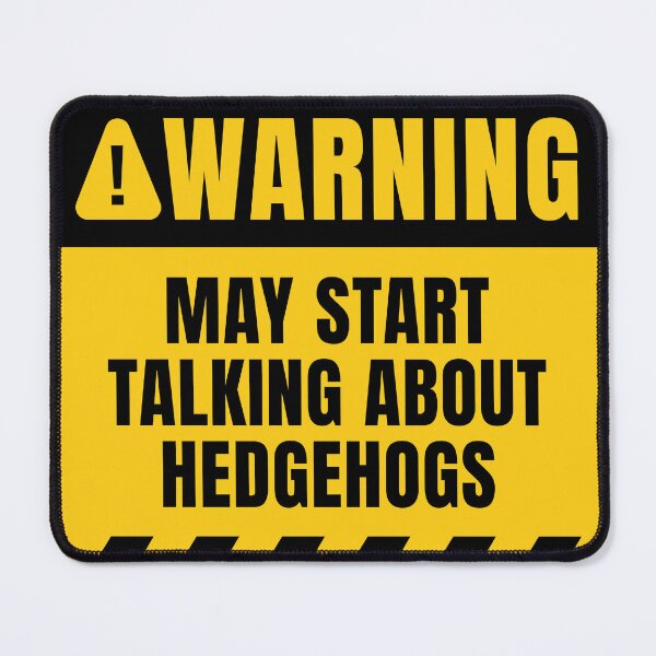 Item preview, May Start Talking About Hedgehogs designed and sold by MaryAller.