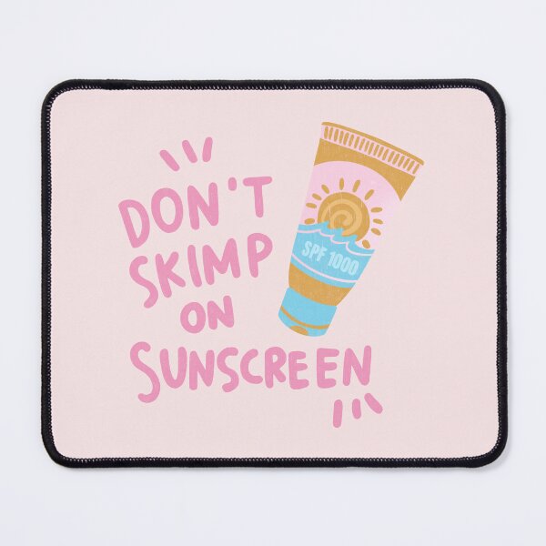 Item preview, don't skimp on sunscreen designed and sold by Ohmera.