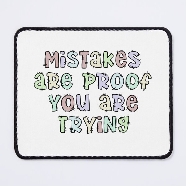 Item preview, Mistakes are proof you are trying designed and sold by Handdrawnbyzoe.