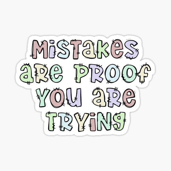 Item preview, Mistakes are proof you are trying designed and sold by Handdrawnbyzoe.