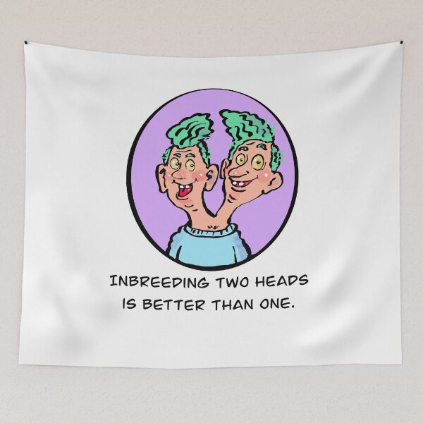 Item preview, Inbreeding two heads is better than one. designed and sold by Gary2419.