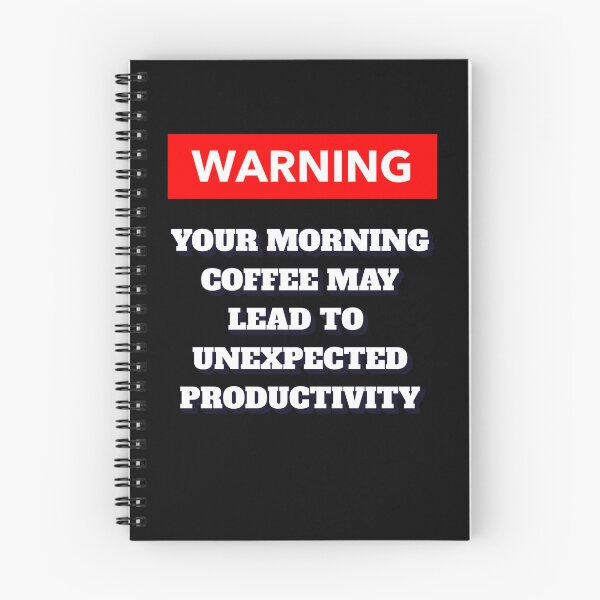 Item preview, Warning: Your Morning Coffee May Lead To Unexpected Productivity designed and sold by signshirtz.