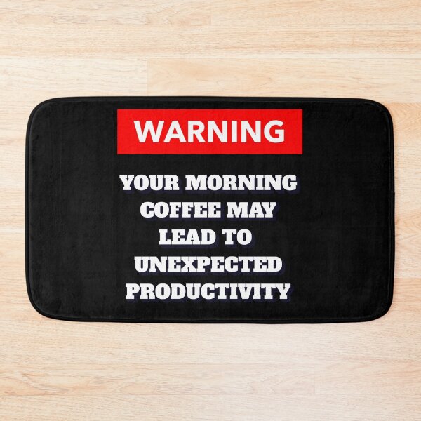 Item preview, Warning: Your Morning Coffee May Lead To Unexpected Productivity designed and sold by signshirtz.