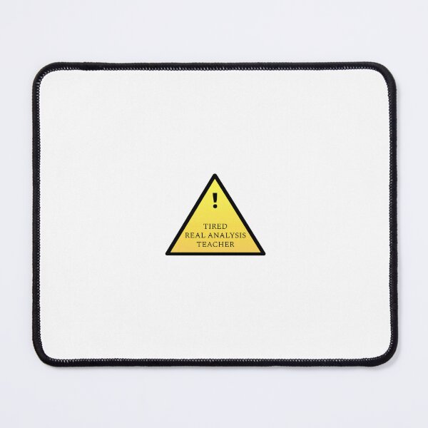 Item preview, Tired Real Analysis Teacher designed and sold by O-Haas.