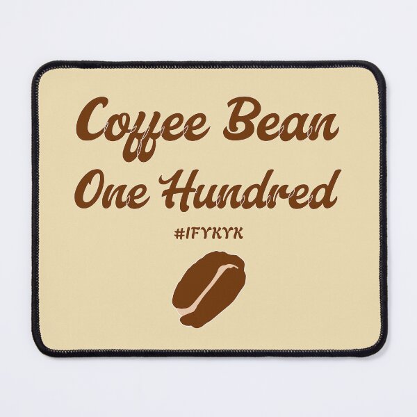 Item preview, Coffee Bean One Hundred #C1A1 designed and sold by WurstTees.