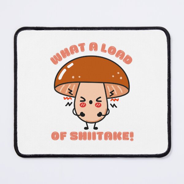 Item preview, What a load of shiitake  designed and sold by BritishDelights.