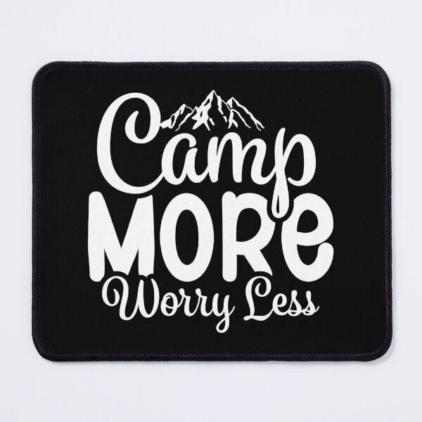 Item preview, Camp More Worry Less designed and sold by PistachioCream.