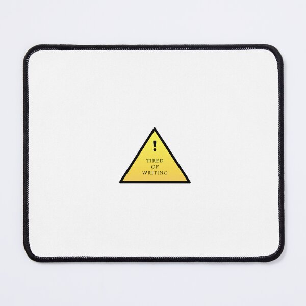 Item preview, Tired of Writing designed and sold by O-Haas.